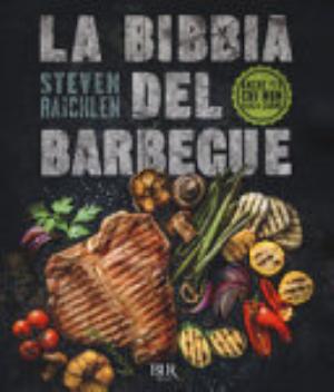 La Bibbia Del Barbecue - Steven Raichlen