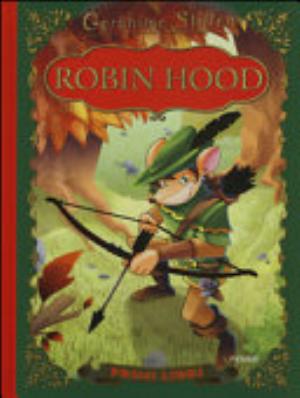 Robin Hood. Con App Per Tablet E Smartphone. Ediz. Illustrata - Geronimo Stilton