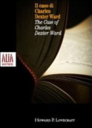 Il Caso Di Charles Dexter Ward. Testo Inglese A Fronte - Howard Phillips Lovecraft
