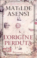 L'origine Perduta - Matilde Asensi
