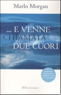 E Venne Chiamata Due Cuori - Marlo Morgan