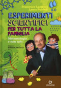 Esperimenti Scientifici Per Tutta La Famiglia. Meteorologia E Non Solo - Francesco Laurenzi, Laura Patrioli