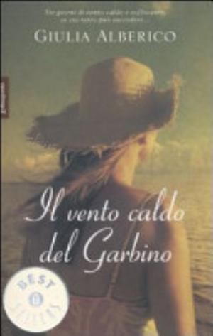 Il Vento Caldo Del Garbino - Giulia Alberico