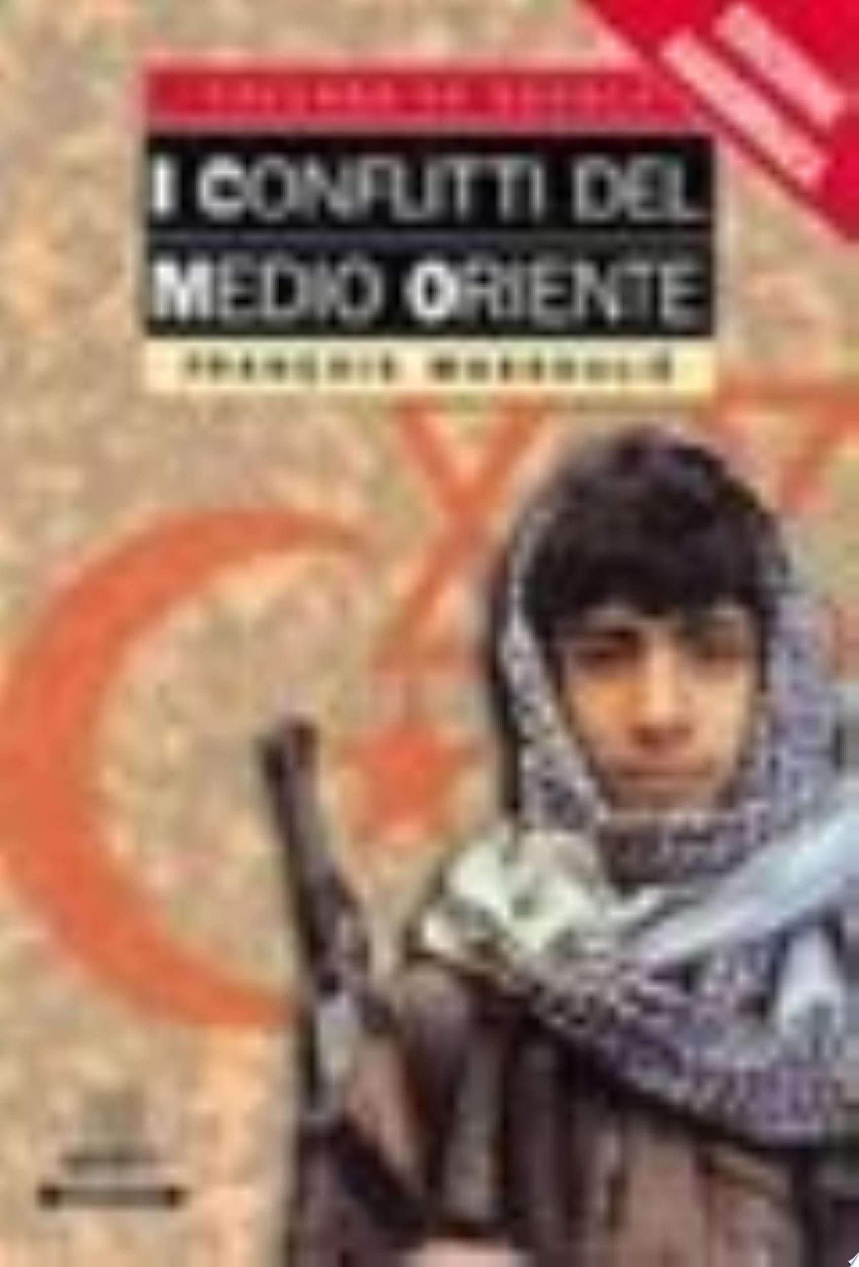 I Conflitti Del Medio Oriente - François Massoulié