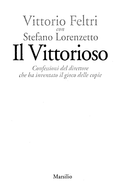 Il Vittorioso - Vittorio Feltri