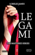 Legami. The Mastered Series - Lorelei James