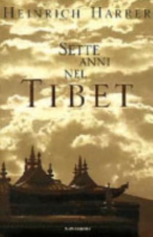 Sette Anni Nel Tibet - Heinrich Harrer