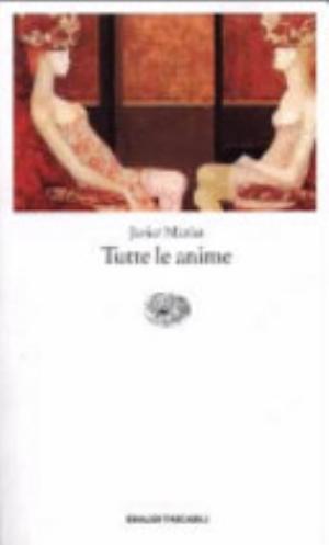 Tutte Le Anime - Javier Marías