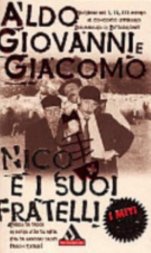Nico E I Suoi Fratelli - Aldo Baglio, Giovanni Storti, Giacomo Poretti, Mondadori