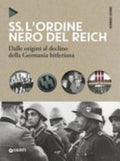 Ss. L'ordine Nero Del Reich. Dalle Origini Al Declino Della Germania Hitleriana - Enrico Cernigoi