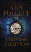 L'inverno Del Mondo. The Century Trilogy - Ken Follett