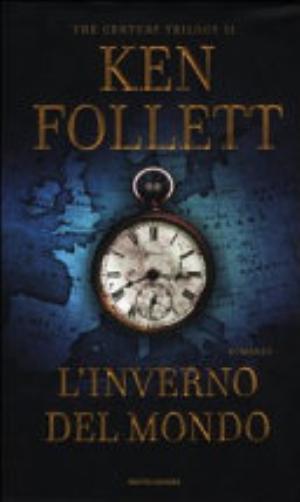 L'inverno Del Mondo. The Century Trilogy - Ken Follett