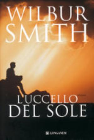 L'uccello Del Sole - Wilbur Smith