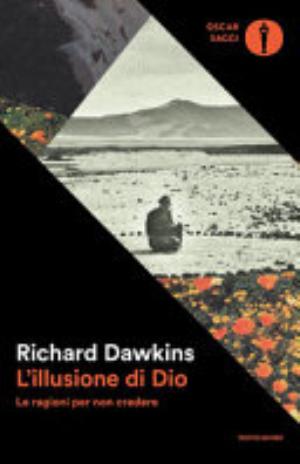 L'illusione Di Dio. Le Ragioni Per Non Credere - Richard Dawkins