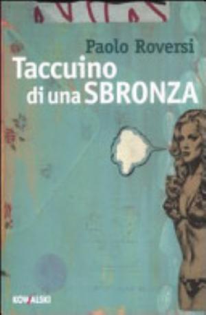 Taccuino Di Una Sbronza - Paolo Roversi