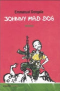 Johnny Mad Dog - Emmanuel Dongala