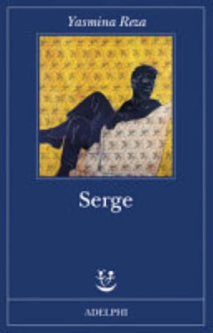 Serge - Yasmina Reza