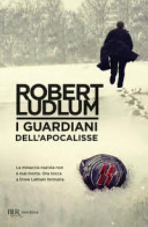 I Guardiani Dell'apocalisse - Robert Ludlum