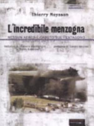 L'incredibile Menzogna. Nessun Aereo è Caduto Sul Pentagono - Thierry Meyssan