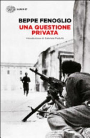 Una Questione Privata - Beppe Fenoglio