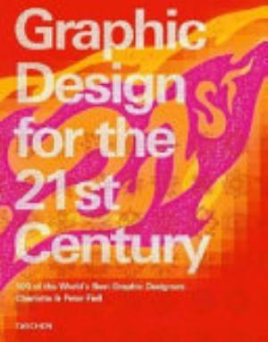 Design Gráfico Para O Século Xxi - Charlotte Fiell, Peter Fiell