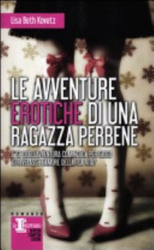 Le Avventure Erotiche Di Una Ragazza Perbene - Lisa B. Kovetz