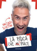 La Fisica Che Ci Piace - Vincenzo Schettini