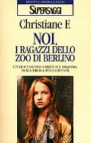 Noi, I Ragazzi Dello Zoo Di Berlino - Christiane F.