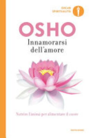 Innamorarsi Dell'amore - Osho