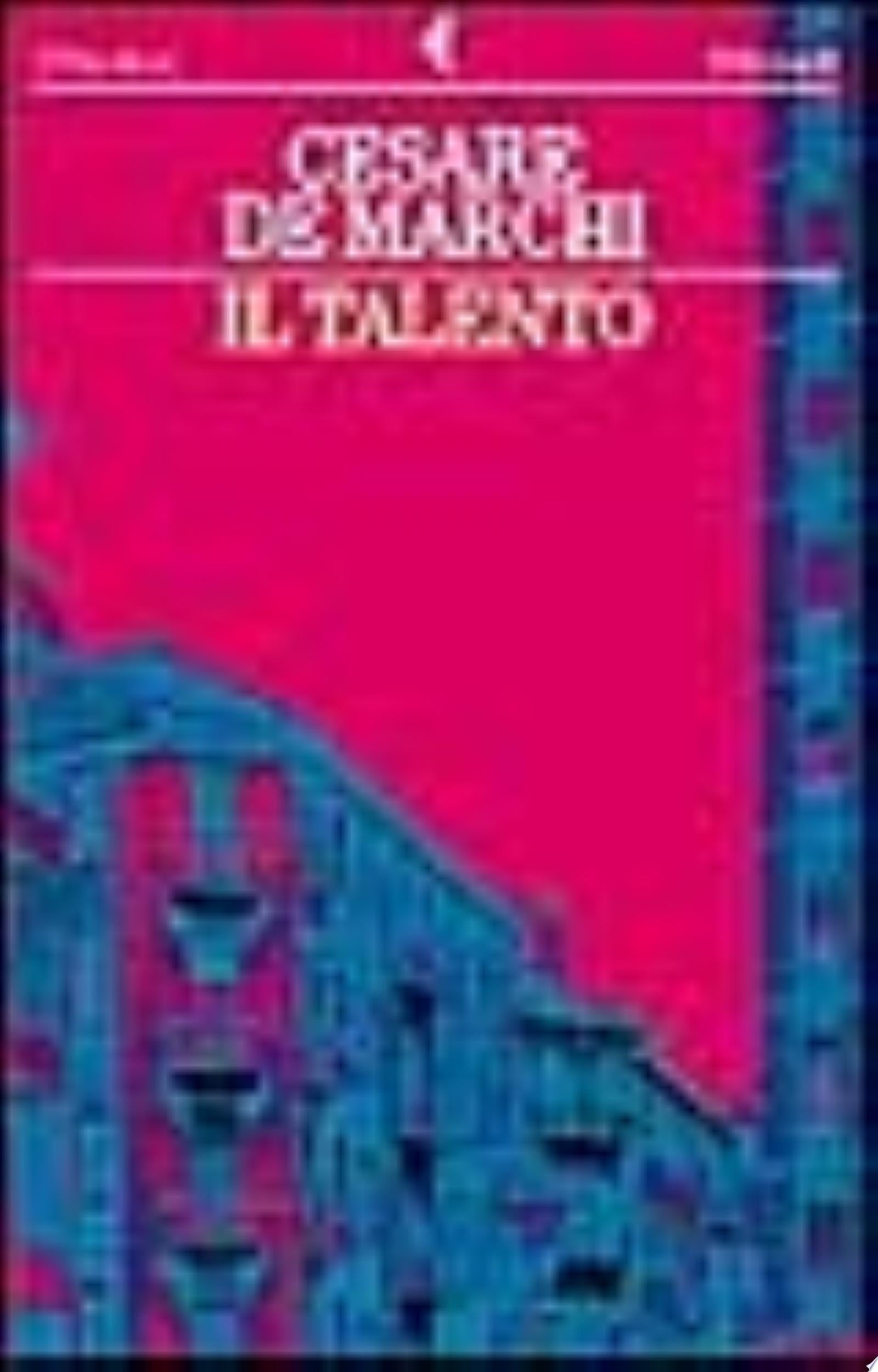 Il Talento - Cesare De Marchi