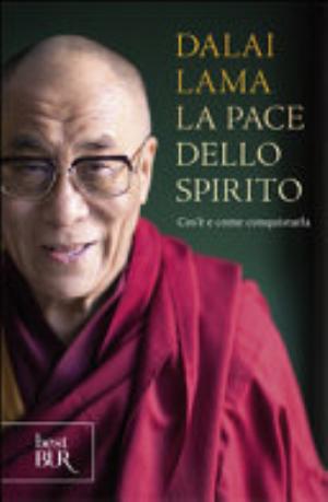 La Pace Dello Spirito. Cos'è E Come Conquistarla - Gyatso Tenzin (dalai Lama)