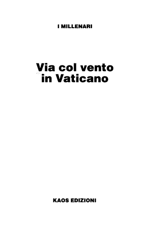 Via Col Vento In Vaticano - Millenari