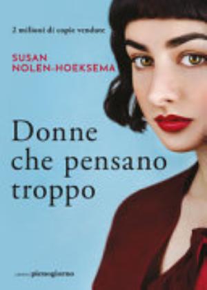 Donne Che Pensano Troppo - Susan Nolen-hoeksema