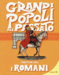 I Romani. Grandi Popoli Del Passato - Christian Hill