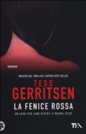 La Fenice Rossa - Tess Gerritsen
