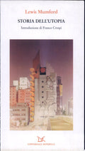 Storia Dell'utopia - Lewis Mumford