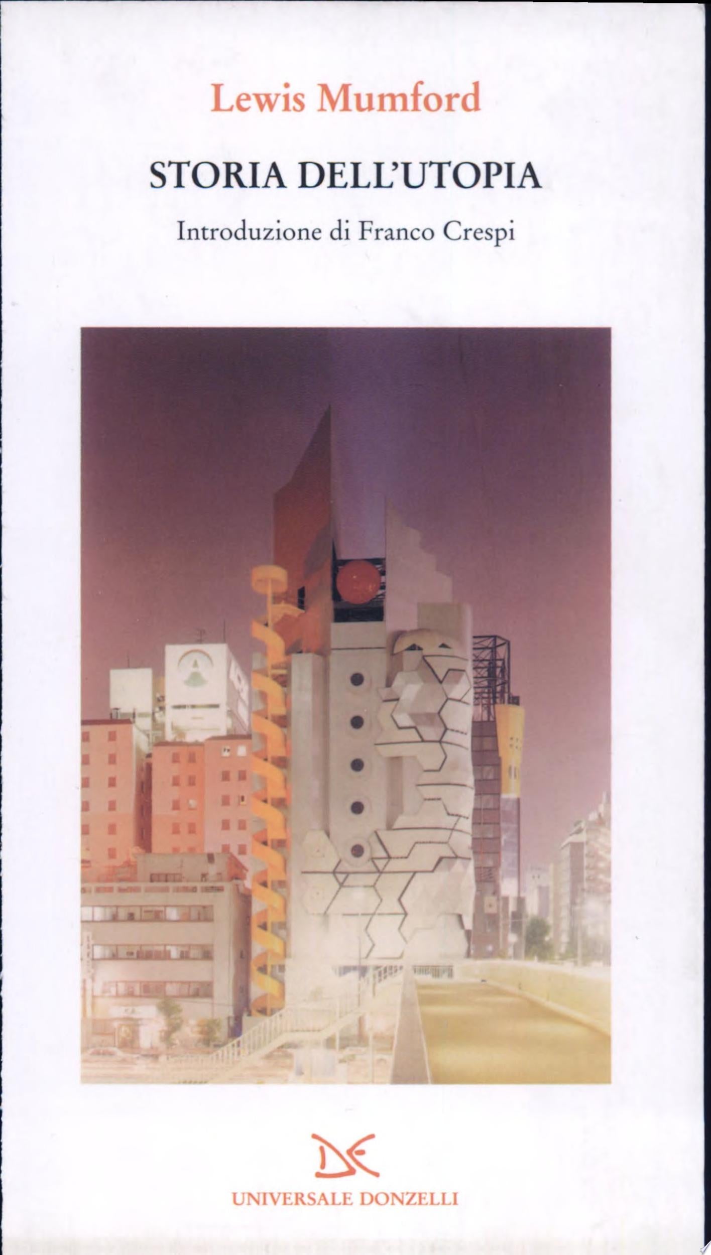 Storia Dell'utopia - Lewis Mumford