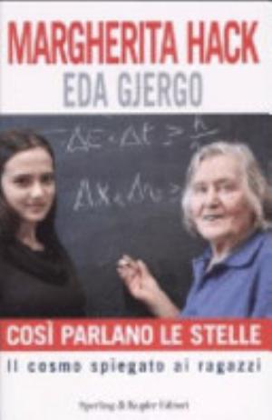 Così Parlano Le Stelle - Margherita Hack, Eda Gjergo