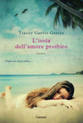 L'isola Dell'amore Proibito - Tracey Garvis Graves