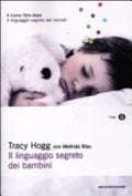Il Linguaggio Segreto Dei Bambini. 1-3 Anni - Tracy Hogg, Melinda Blau