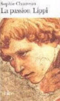 La Passion Lippi - Sophie Chauveau
