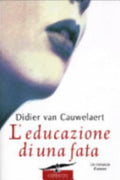 L'educazione Di Una Fata - Didier Van Cauwelaert