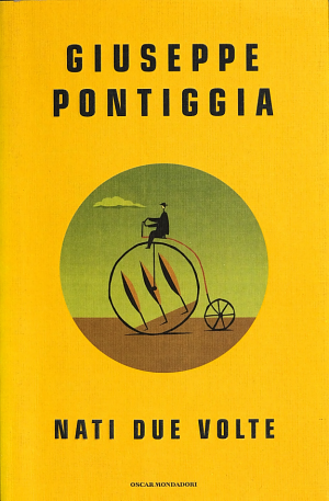 Nati Due Volte - Giuseppe Pontiggia