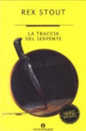 La Traccia Del Serpente - Rex Stout