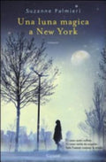 Una Luna Magica A New York - Suzanne Palmieri