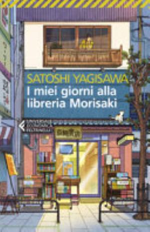 I Miei Giorni Alla Libreria Morisaki - Satoshi Yagisawa