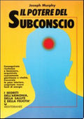 Il Potere Del Subconscio - Joseph Murphy