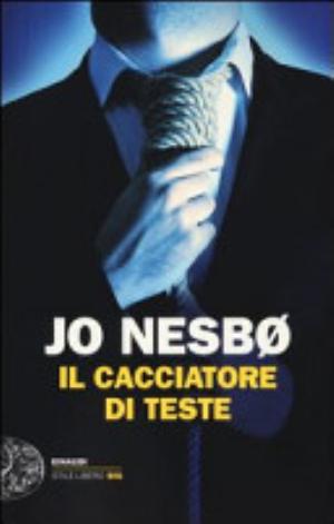 Il Cacciatore Di Teste - Jo Nesbø