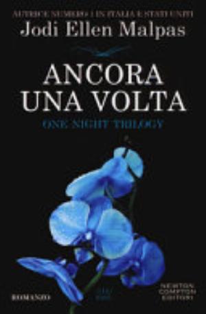 Ancora Una Volta. One Night Trilogy - Jodi Ellen Malpas