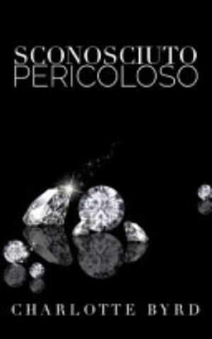 Sconosciuto Pericoloso - Charlotte Byrd\